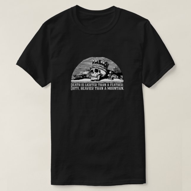 Wheel of Time Quote - Death Is Lighter Than A Feat T-Shirt (Design Front)