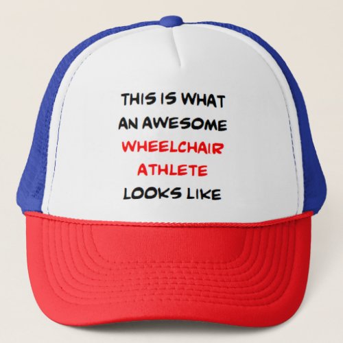 wheelchair athlete awesome trucker hat