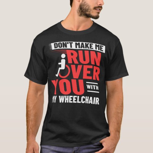 Wheelchair Disability Funny Handicap T_Shirt