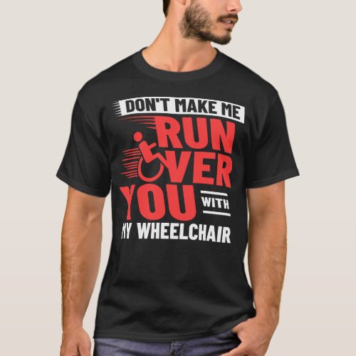 Wheelchair Disability Funny Handicap T_Shirt