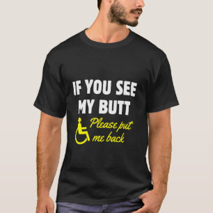 Wheelchair Humor Handicap Disability Amputation Tr T-Shirt