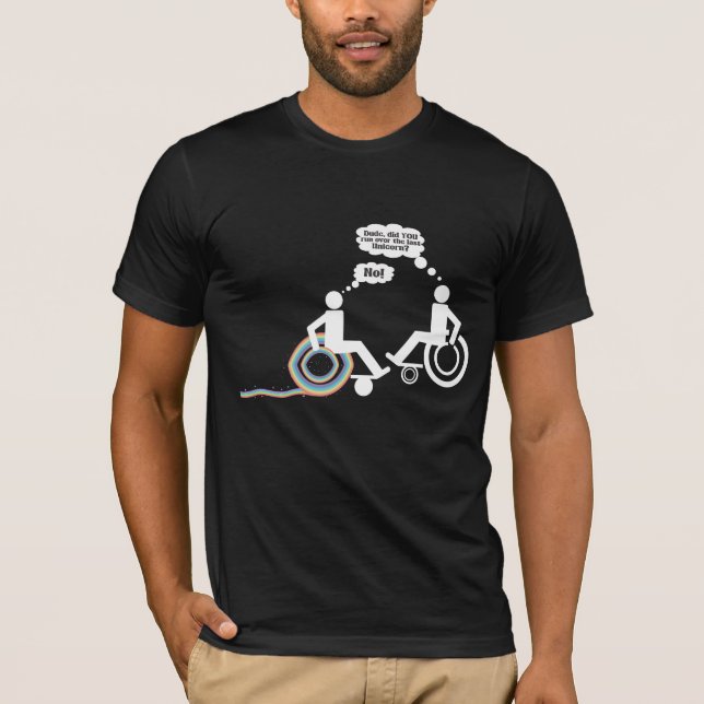 Wheelchair Joke Disability Unicorn Handicap Humor T-Shirt (Front)