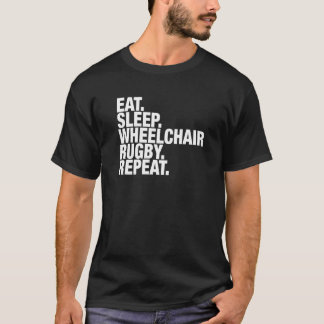 Wheelchair Rugby Eat Sleep Repeat T-Shirt