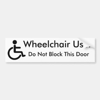 Wheelchair User - Do Not Block Door Bumper Sticker