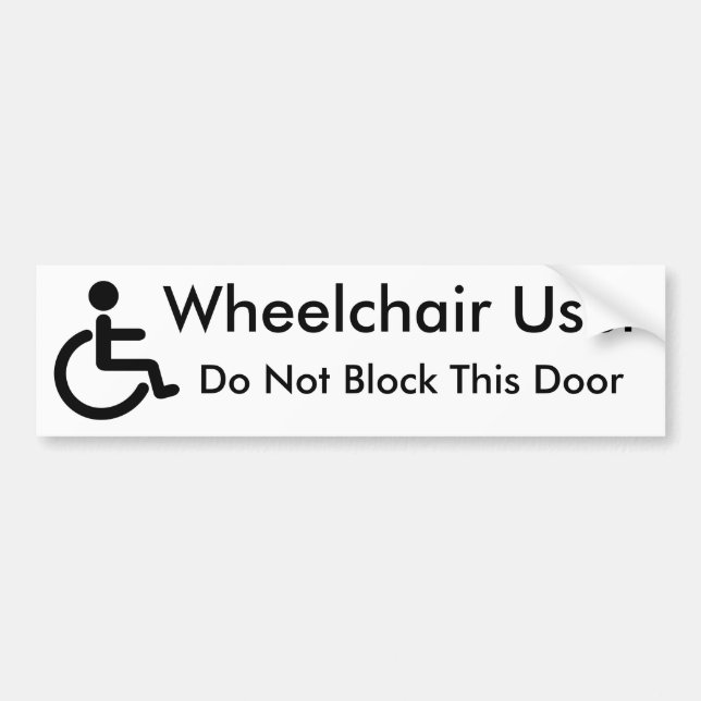 Wheelchair User - Do Not Block Door Bumper Sticker (Front)