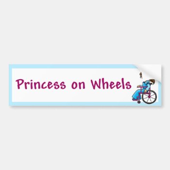 Wheelchairprincessbumper Bumper Sticker by princessgrafix at Zazzle