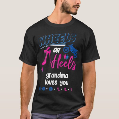 Wheels Or Heels Grandma Loves You Gender Reveal T_Shirt