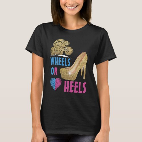 Wheels Or Heels Your Mommy Loves You Gender Reveal T_Shirt