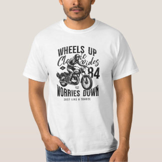 Wheels Up, Worries Down. white t-shirt 