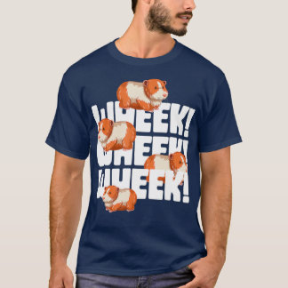 Wheen Wheek Wheek Wheek Guinea Pig T-Shirt