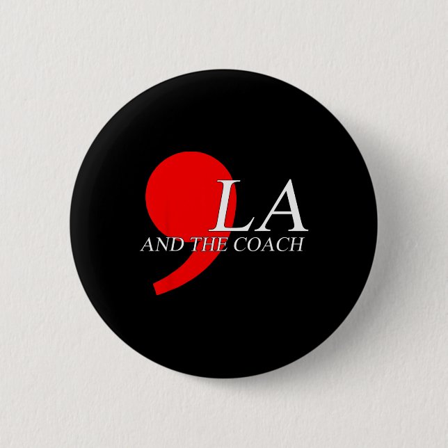 Wheimer 2024 Comma La And The Coach 3  Button (Front)