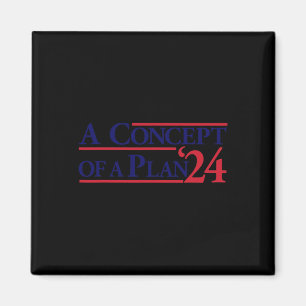 Wheimer A Concept Of A Plan Funny Anti Trump  Magnet