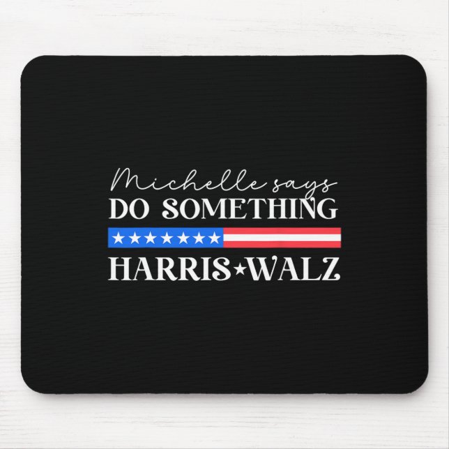 Wheimer Do Something For Presidential Election 202 Mouse Pad (Front)