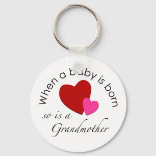 When a baby is born, so is a Grandmother Keychain