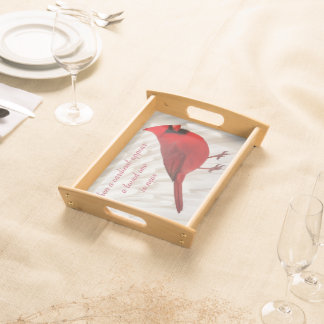 When A Cardinal Appear A Loved One Is Near Wood Serving Tray