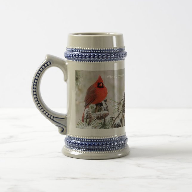 When a cardinal appears, a loved one is near beer stein (Left)