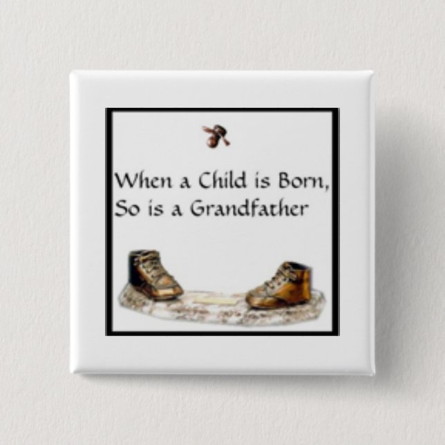 When a Child is born...Grandfather Button (Front)