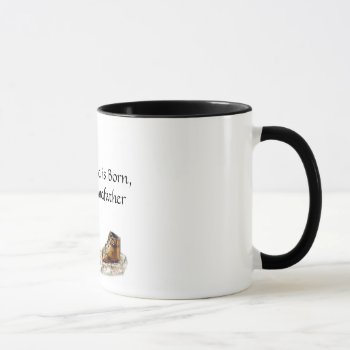When A Child Is Born  So Is A Grandfather Mug by NotionsbyNique at Zazzle