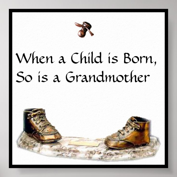 When a Child is Born, So is a Grandmother Poster Zazzle