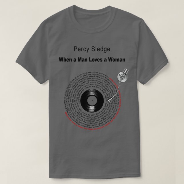WHEN A MAN LOVES A WOMAN LYRICS ILLUSTRATIONS TShi T-Shirt (Design Front)