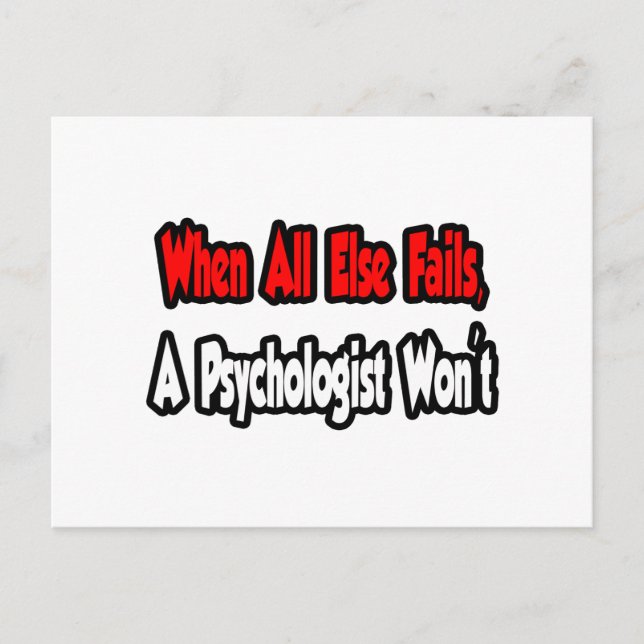 When All Else Fails, A Psychologist Won't Postcard (Front)