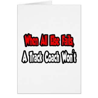 When All Else Fails, A Track Coach Won't Cards