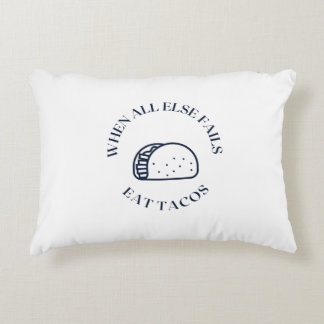 When all else fails eat tacos accent pillow