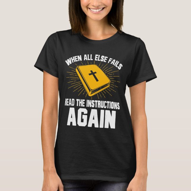 When All Else Fails Read The Instructions Again Ch T-Shirt (Front)