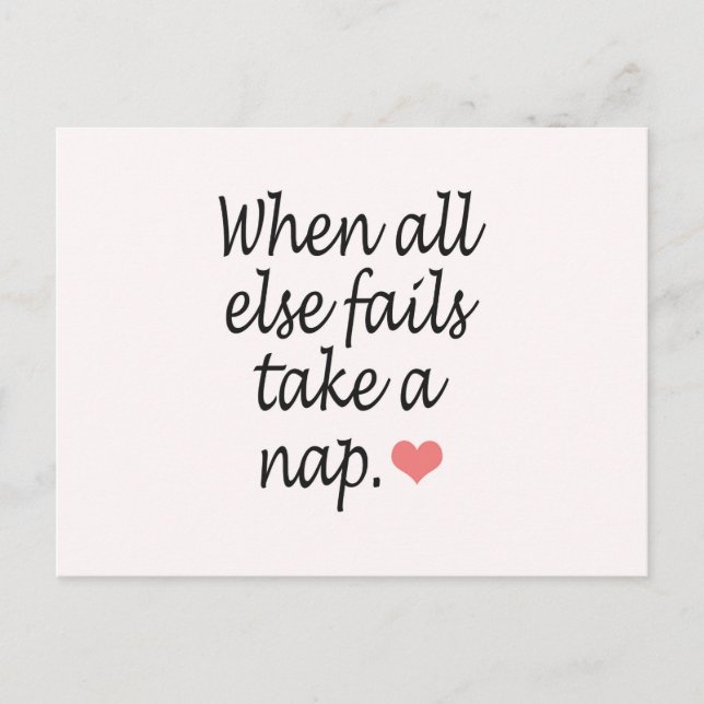 "When All Else Fails, Take a Nap" Quote & Heart Postcard (Front)