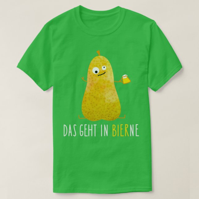 When beer goes straight to the pear T-Shirt (Design Front)