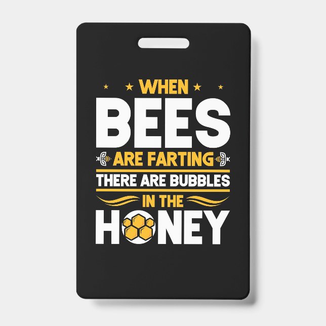 When Bees Are Farting Badge (Front)