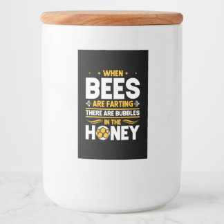 When Bees Are Farting Food Label