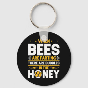 When Bees Are Farting Keychain