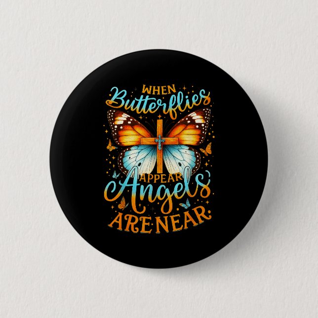 When Butterflies Appear Angels Are Near Cross  Button (Front)