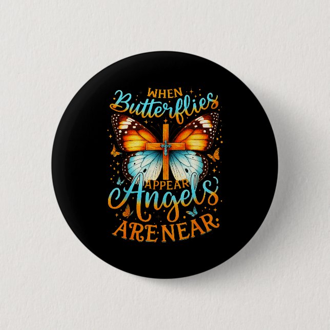 When Butterflies Appear Angels Are Near Cross  Button (Front)