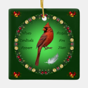 When Cardinals Appear ~ Angels Are Near ~Christmas Ceramic Ornament