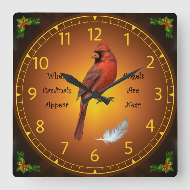 When Cardinals Appear, Angels Are Near ~  Square Wall Clock (Front)