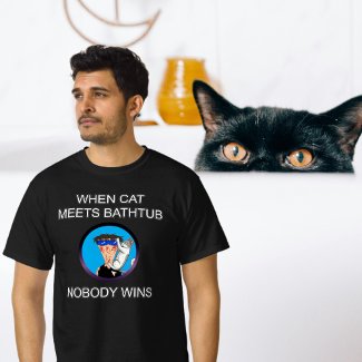 When cat meets bathtub nobody wins t-shirt