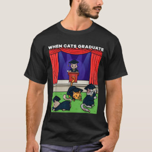 When cats graduate funny graduation meme school ca T-Shirt