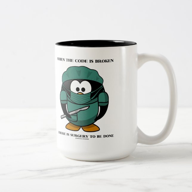 When Code Is Broken There Surgery To Be Done Tux Two-Tone Coffee Mug (Right)