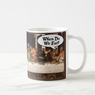 When Do We Eat? - Funny Last Supper Holiday Dinner Coffee Mug