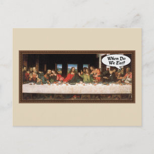 When Do We Eat? - Funny Last Supper Holiday Dinner Postcard
