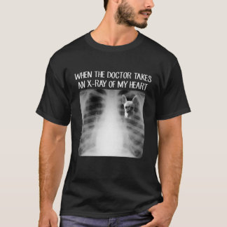 When Doctor Takes X-Ray Of My Heart Funny Chihuahu T-Shirt