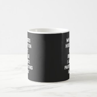 When Does Hibernation Start Funny Quote Coffee Mug | Zazzle