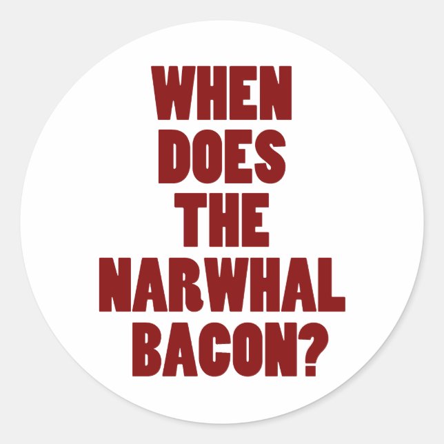 When Does the Narwhal Bacon Reddit Question Classic Round Sticker (Front)