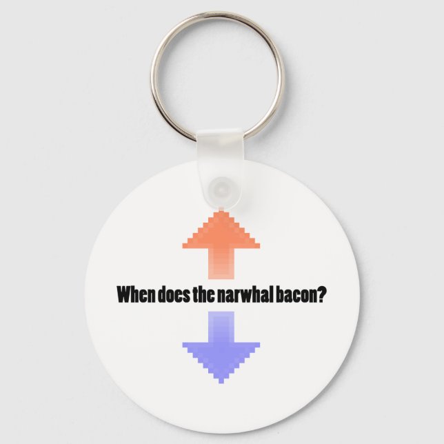 When Does the Narwhal Bacon Upvote Reddit Question Keychain (Front)