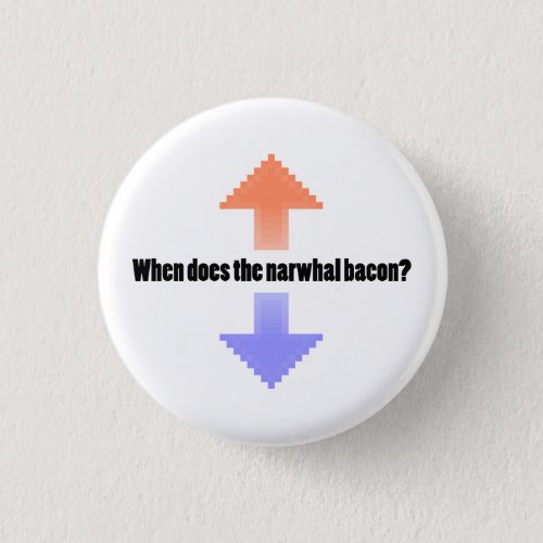 When Does the Narwhal Bacon Upvote Reddit Question Pinback Button