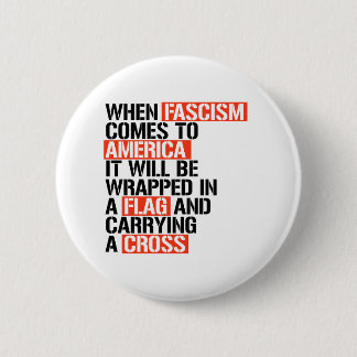 When Fascism comes to America Button