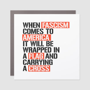 When Fascism comes to America Car Magnet