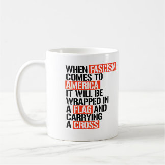 When Fascism comes to America Coffee Mug
